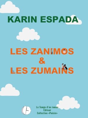 cover image of Les zanimos & les zumains